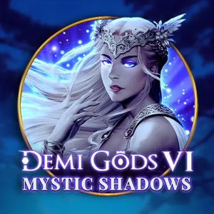 Demi Gods 6 Mystic Shadows