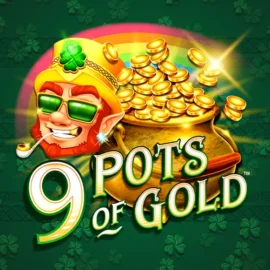 9 Pots of Gold