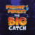 Fishin’ Frenzy: The Big Catch