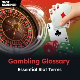 Gambling Terms & Casino Lingo with Slot Scanner